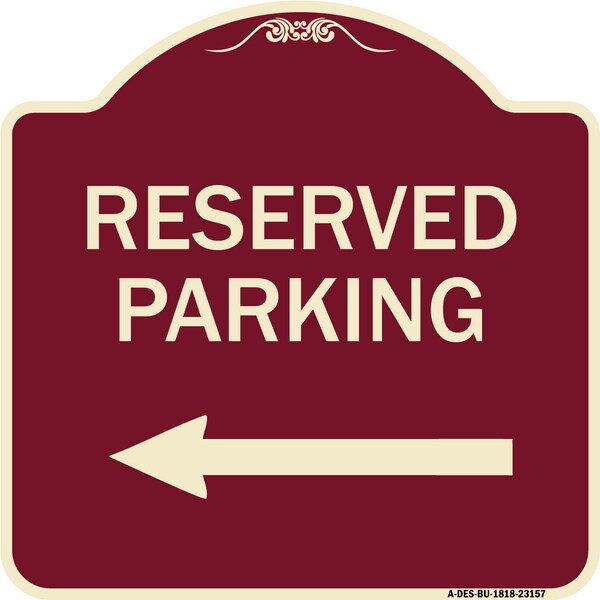 Reserved Parking Left Arrow Heavy-Gauge Aluminum Architectural Sign, 18" x 18", BU-1818-23157